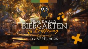 Herr Kauzig Biergarten Eröffnung